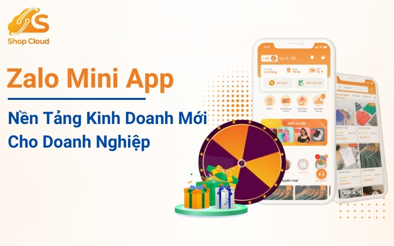 Zalo Mini App - Nền Tảng Kinh Doanh Mới Cho Doanh Nghiệp