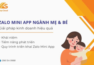Xây Dựng Zalo Mini App Ngành Mẹ Và Bé - Giải Pháp Bán Hàng Hiệu Quả