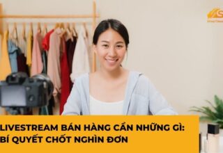 livestream bán hàng cần những gì