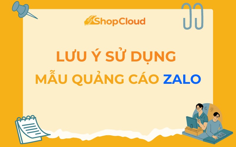 Những lưu ý khi sử dụng mẫu quảng cáo Zalo