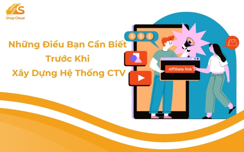 Những điều bạn cần biết trước khi xây dựng hệ thống CTV