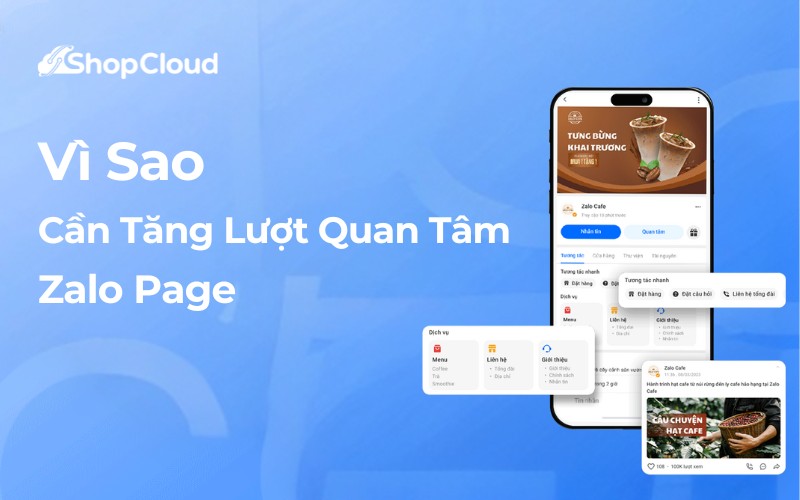 Vì sao cần tăng lượt quan tâm trên Zalo Page