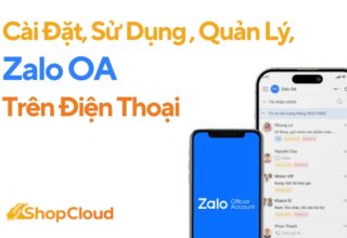 Cách Cài Đặt, Sử Dụng Và Quản Lý Zalo OA Trên Điện Thoại