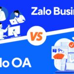 So Sánh Zalo OA Và Zalo Business, Nên Lựa Chọn Tài Khoản Nào?