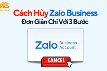 Cách Hủy Zalo Business Đơn Giản Chỉ Với 3 Bước