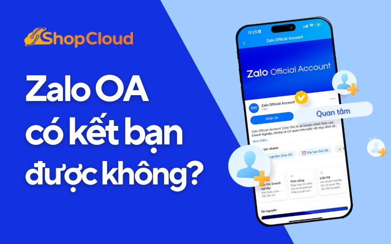 Zalo OA có kết bạn được không?