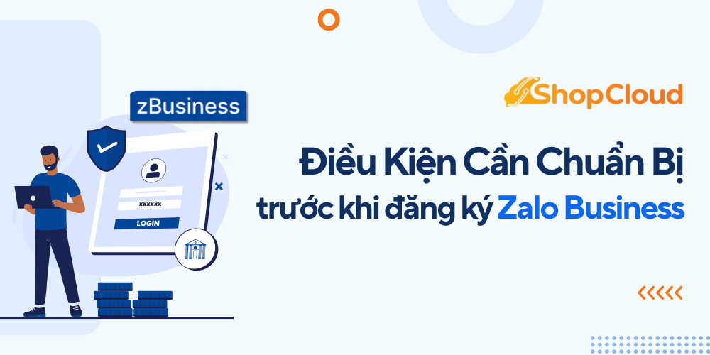 Điều kiện cần chuẩn bị trước khi đăng ký Zalo Business