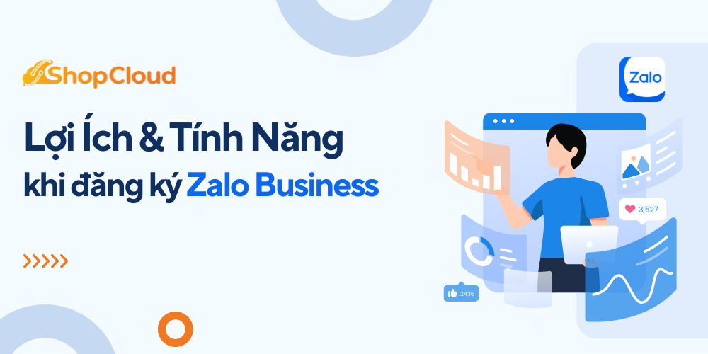 lợi ích và tính năng nhận được khi đăng ký zalo business